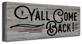 Y'all Come Back' Farmhouse Wrapped Canvas Textual Wall Art