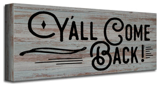 Y'all Come Back' Farmhouse Wrapped Canvas Textual Wall Art