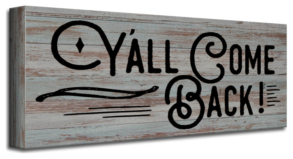 Y'all Come Back' Farmhouse Wrapped Canvas Textual Wall Art