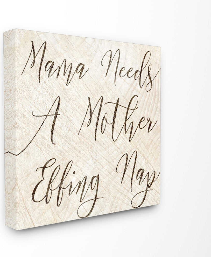 Mama Needs a Mother Nap Funny Typography Wall Art, 30"x30", Canvas