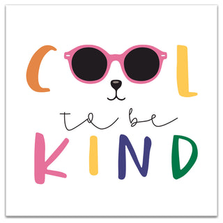 Cool To Be Kind 24x24 Canvas Wall Art
