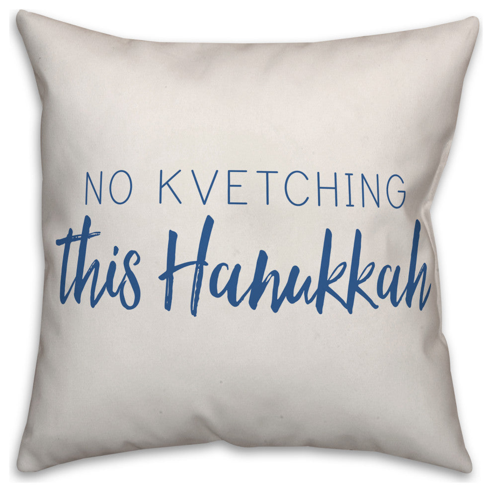 No Kvetching 16"x16" Throw Pillow