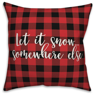 Let It Snow Somewhere Else, Buffalo Check Plaid 18x18 Throw Pillow