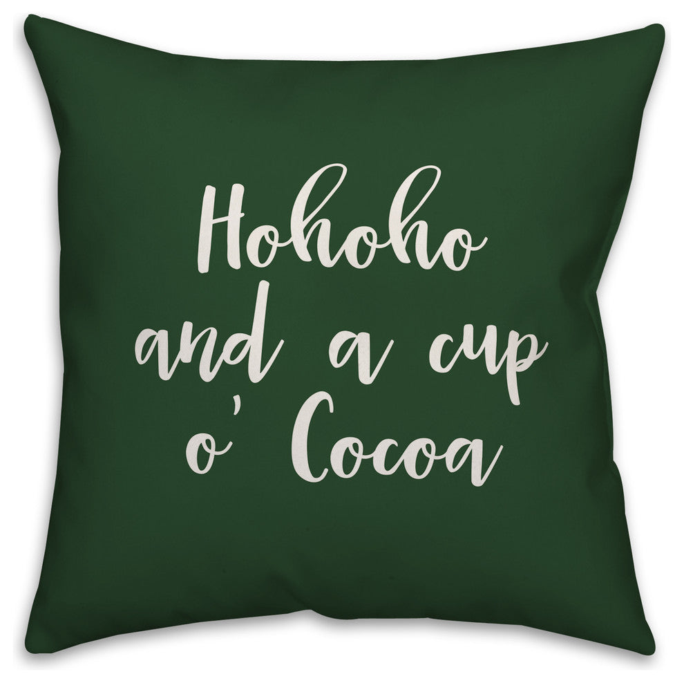 Hohoho And  A Cup O' Cocoa, Dark Green 18x18 Throw Pillow
