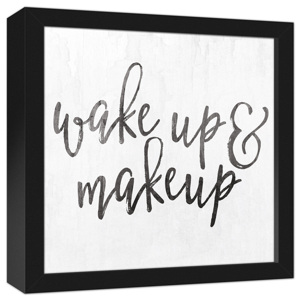 Wake Up and Make Up Wall Art, Framed Canvas