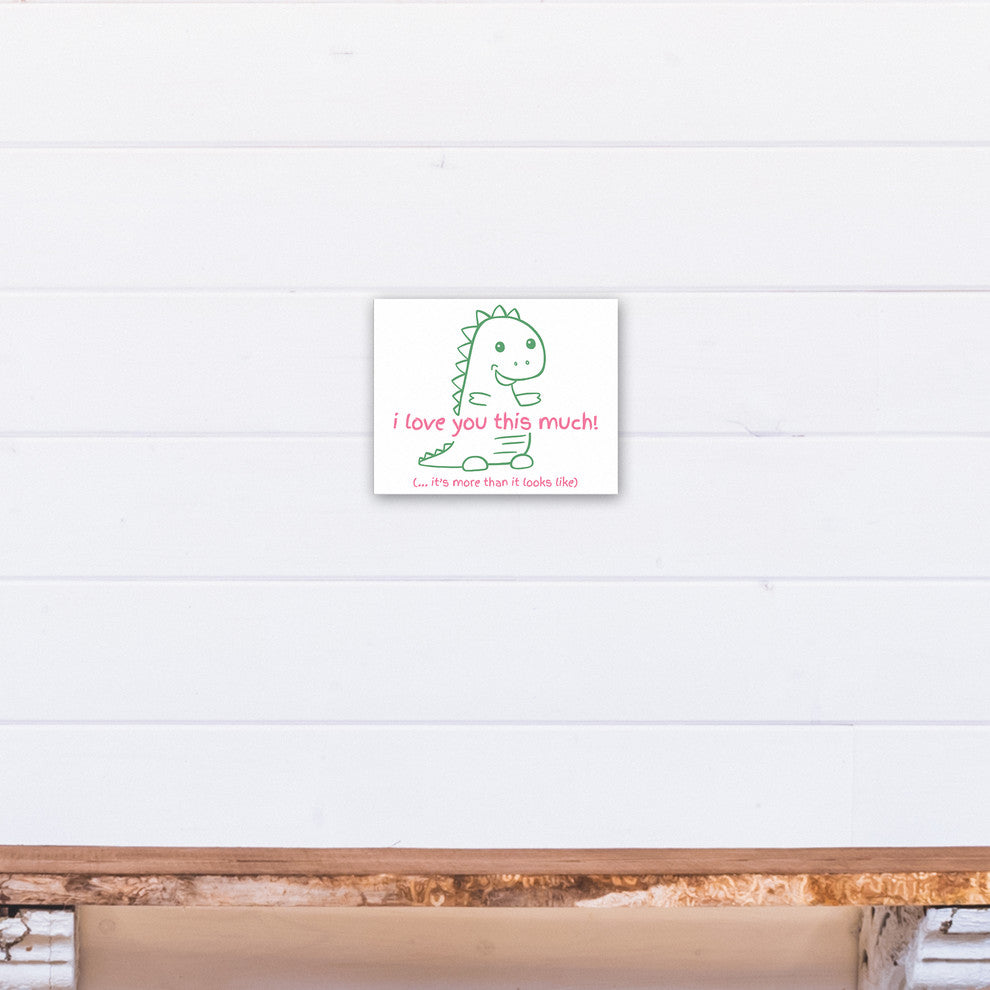 Love You This Much Dino 8x10 Canvas Wall Art