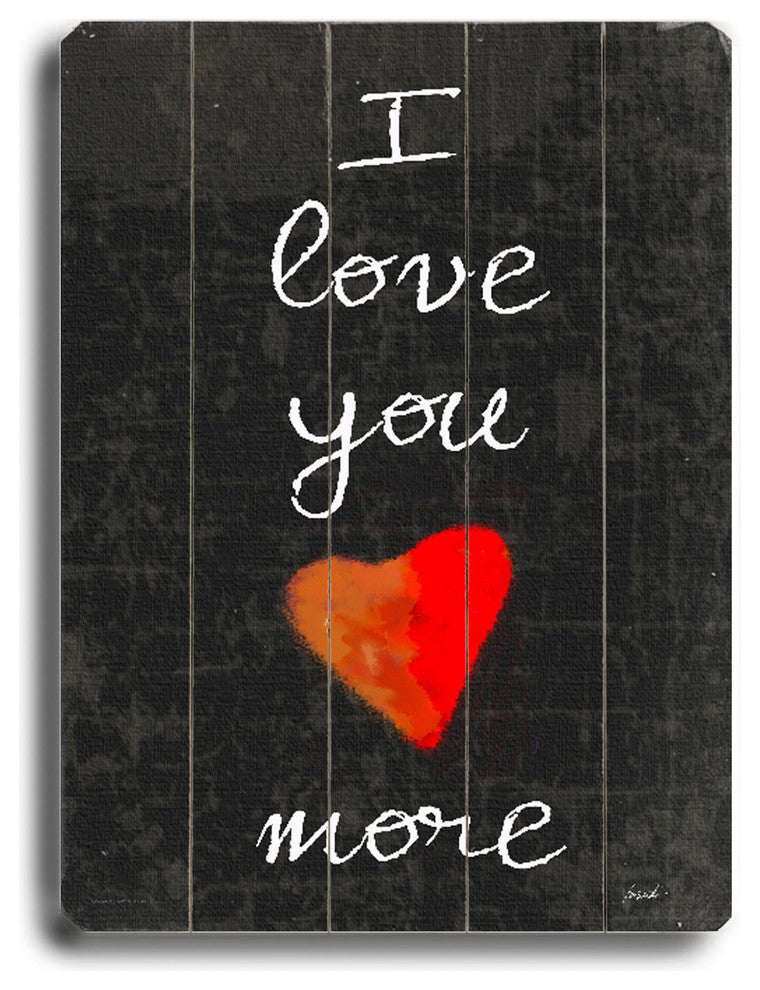 I Love You More Wooden Sign, 40x30