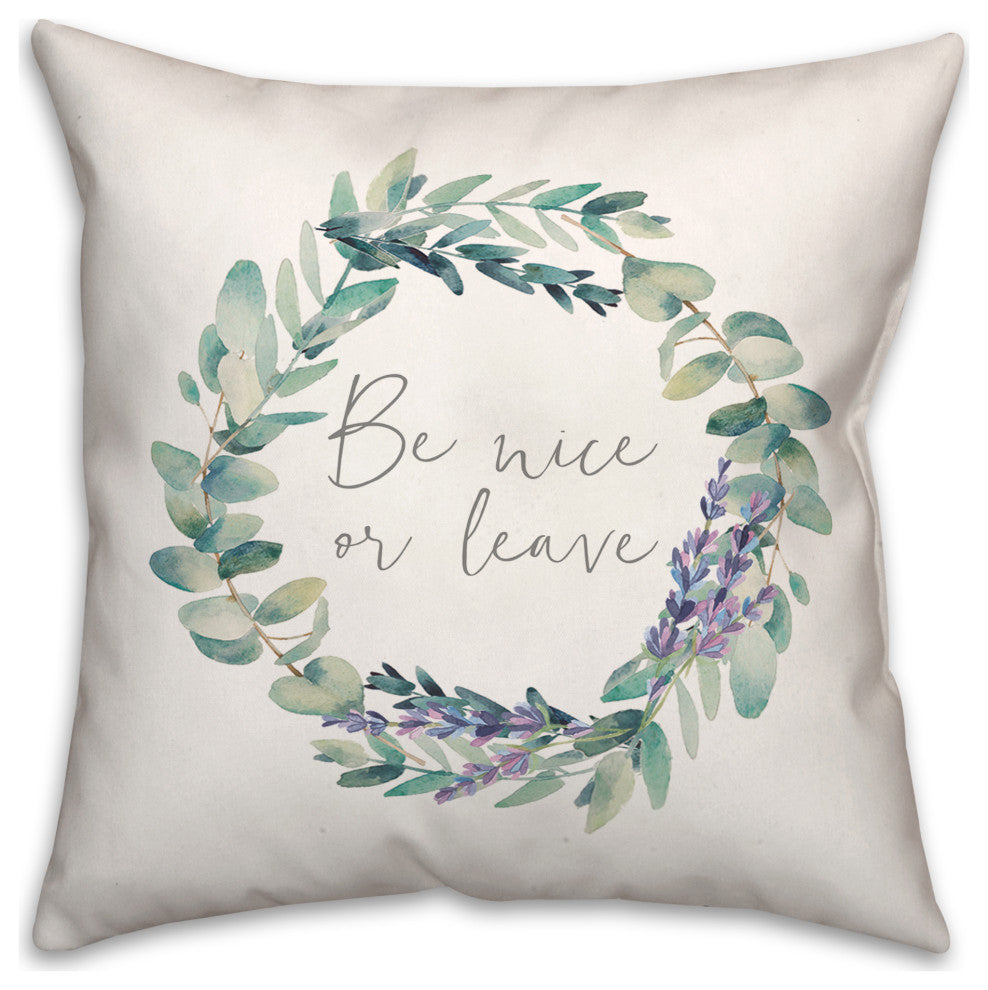 Be Nice or Leave 18x18 Spun Poly Pillow