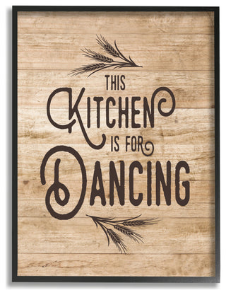 Stupell Industries This Kitchen Is For Dancing Distressed Wood, 24"x30", Black