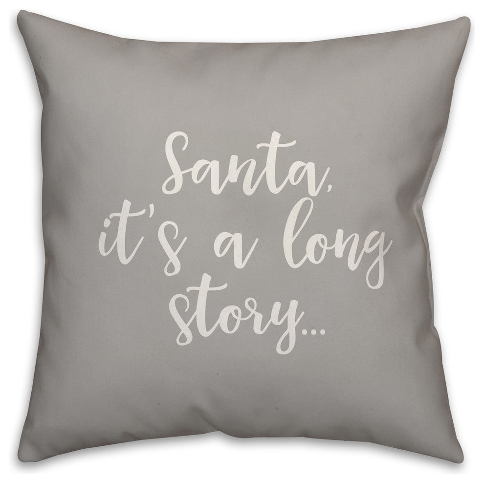 Santa, It's A Long Story, Gray 18x18 Throw Pillow