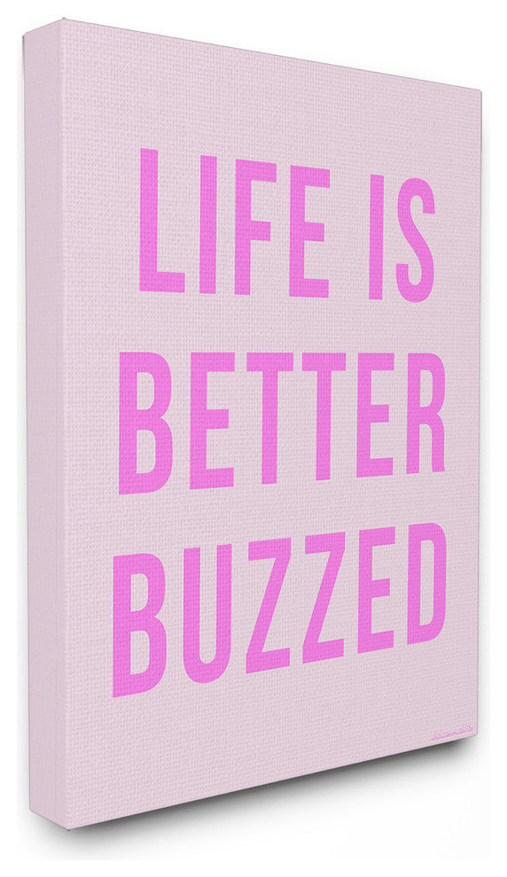 Life Is Better Buzzed Pink Stretched Canvas Wall Art, 16x20