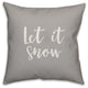 Let It Snow, Gray 18x18 Throw Pillow