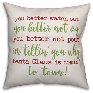 You Better Watch Out 16"x16" Throw Pillow