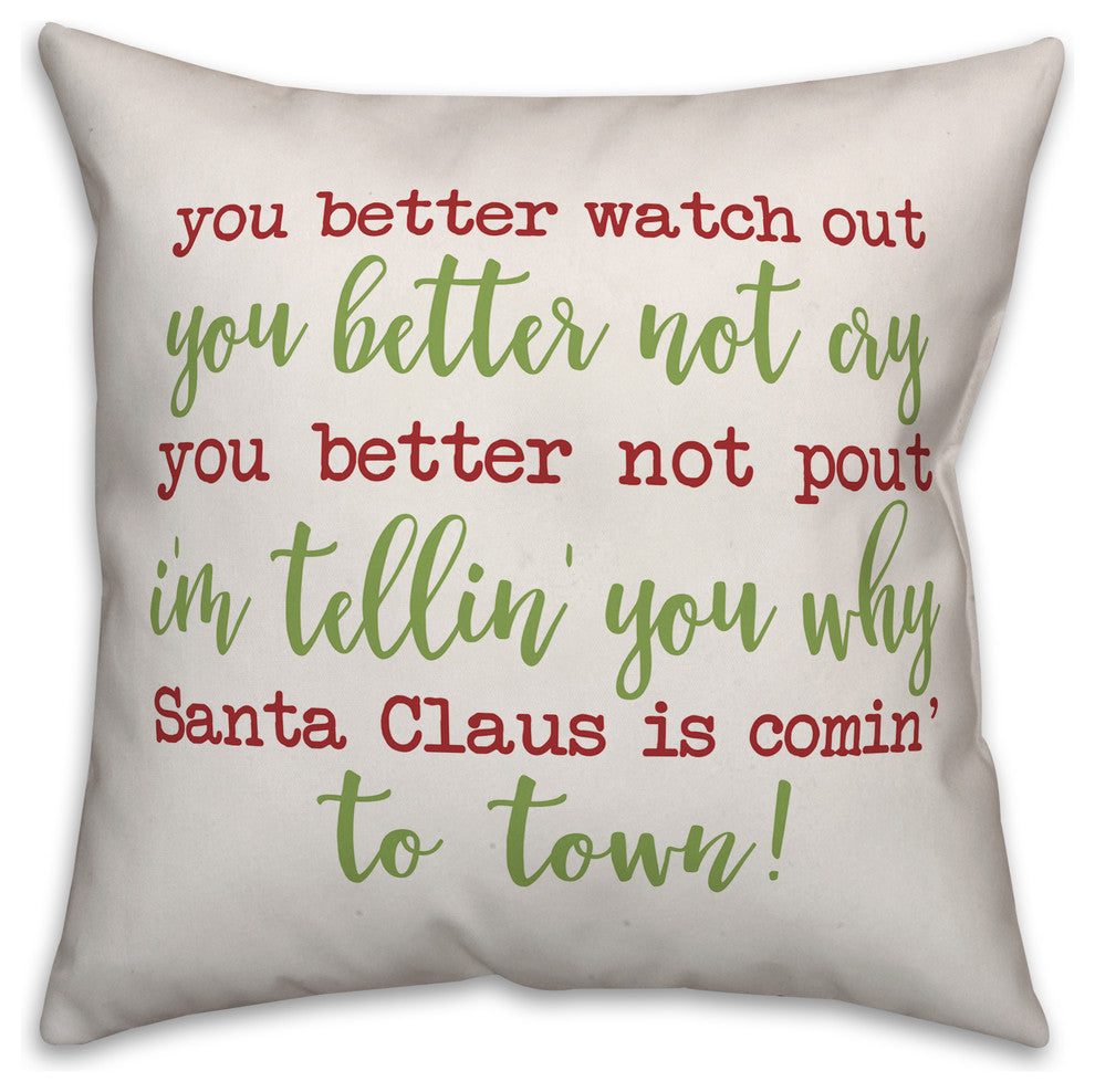 You Better Watch Out 16"x16" Throw Pillow