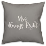 Mrs. Always Right 16x16 Throw Pillow Cover