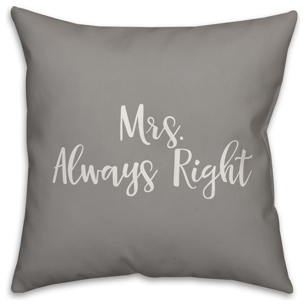Mrs. Always Right 16x16 Throw Pillow Cover