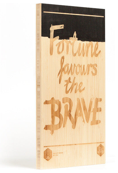Fortune Favours the Brave