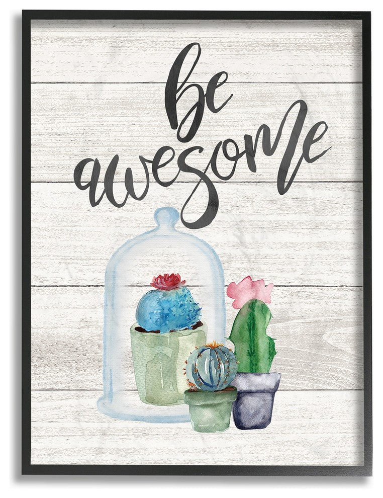 Be Awesome Cactus Succulents Watercolor Framed Giclee Texturized Art, 11"x14"