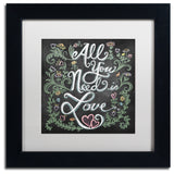 Elizabeth Caldwell 'All You Need is Love' Art, Black Frame, White Mat, 11x11