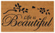 Life is Beautiful Doormat