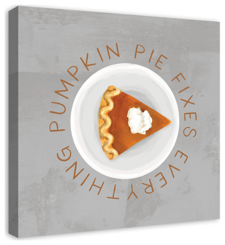 Pumpkin Pie Fixes Everything 2 24"x24" Canvas Wall Art