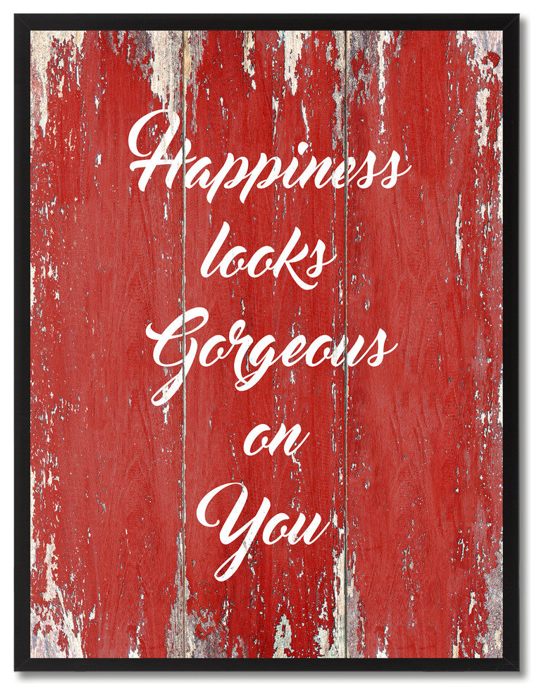 Happiness Looks Gorgeous On You Inspirational, Canvas, Picture Frame, 22"X29"