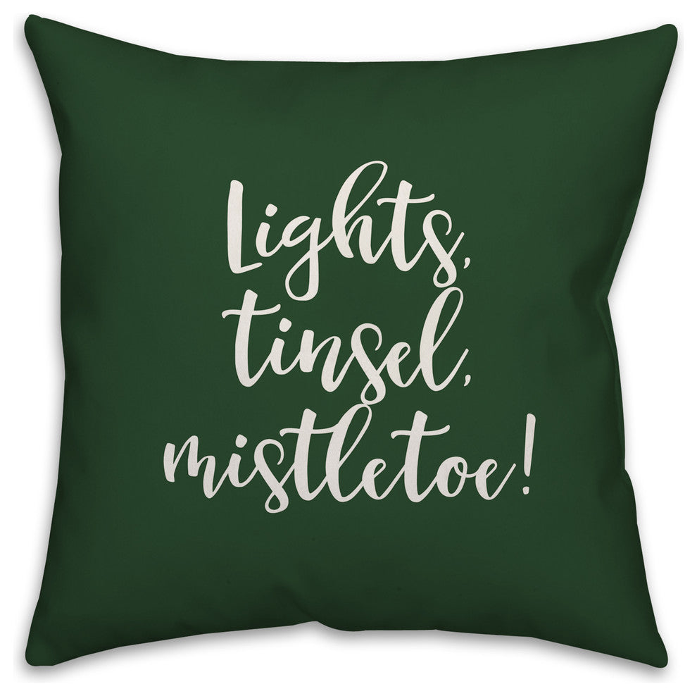Lights, Tinsel, Mistletoe, Dark Green 18x18 Throw Pillow