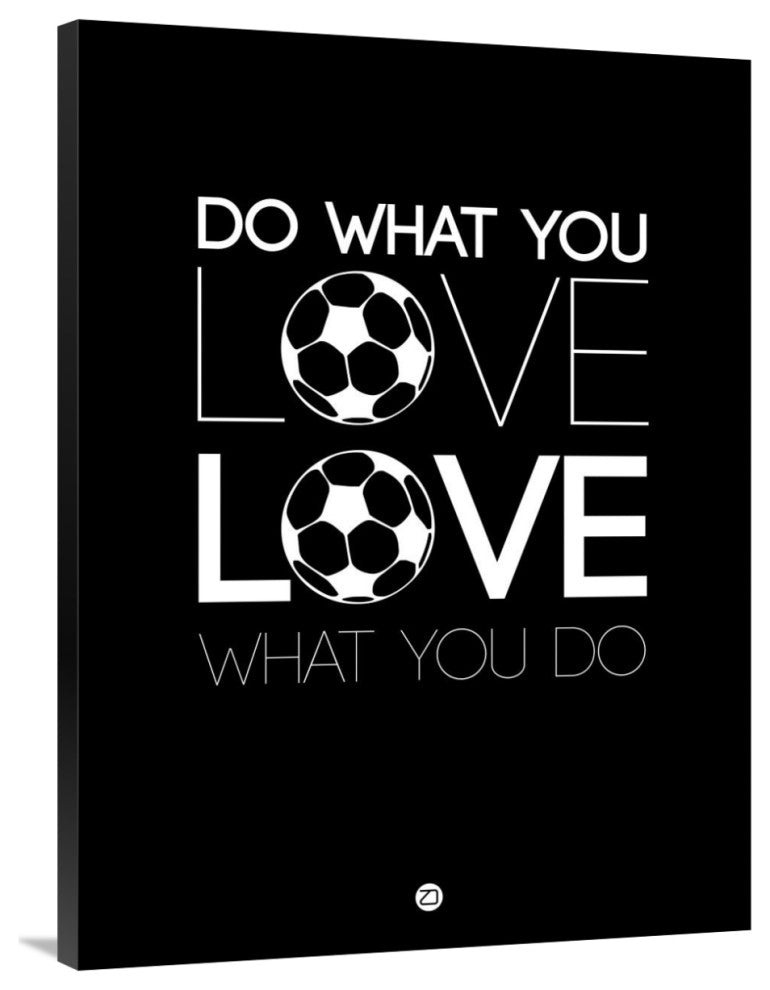 "Do What You Love Love What You Do 13" Fine Art Print