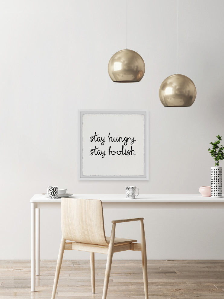 "Stay Hungry Stay Foolish" Framed Painting Print, 24x24