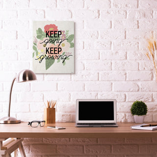 Keep Growing Flower Drawing Inspiring Word Design, 24"x30"