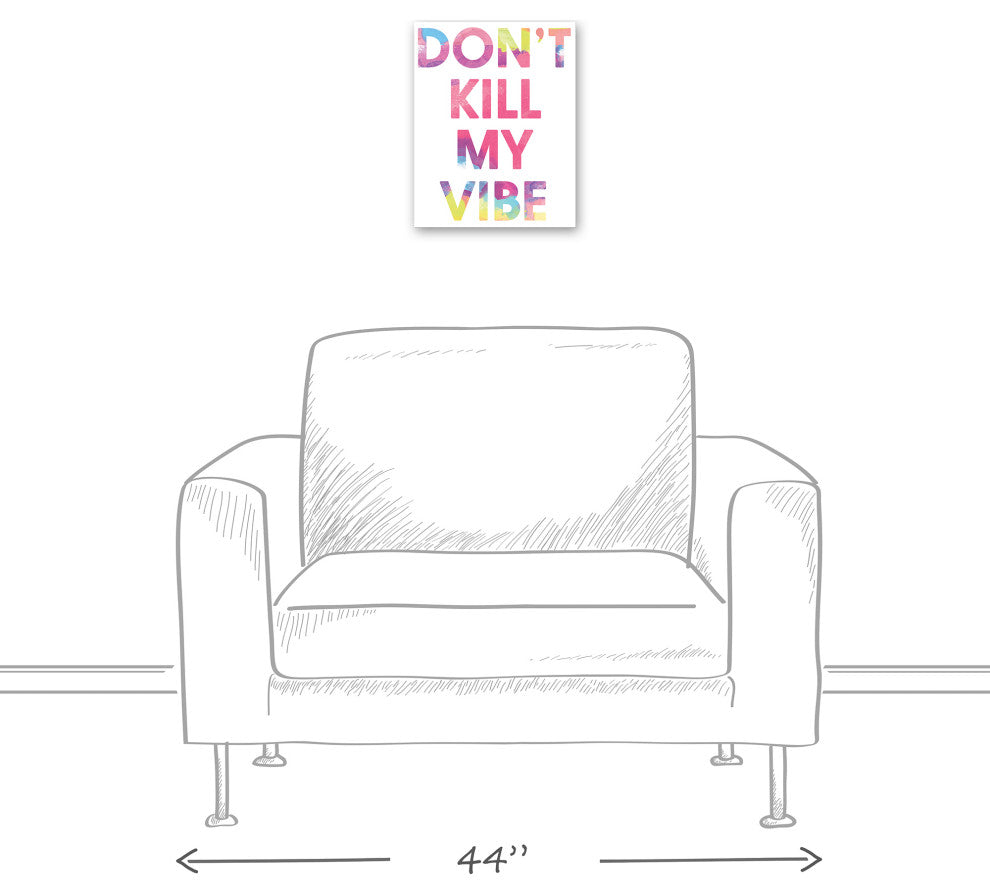 Don't Kill My Vibe 11x14 Canvas Wall Art