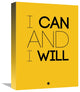 "I Can And I Will Poster 2" Fine Art Print