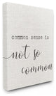 Common Sense Not So Common Typography Canvas Wall Art, 24"x30"