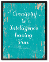 Creativity Is Intelligence Albert Einstein, Canvas, Picture Frame, 22"X29"