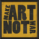 Make Art Not War Print, Yellow