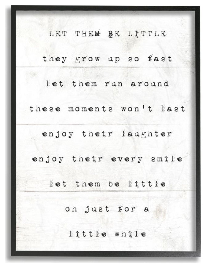 Stupell Industries Let Them Be Little Kids Inspirational Word Design, 24"x30"