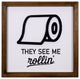 They See Me Rollin' Framed Wall Art