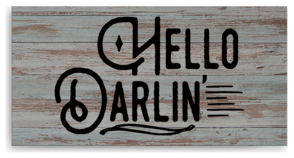 Hello Darlin' Farmhouse Wrapped Canvas Textual Wall Art