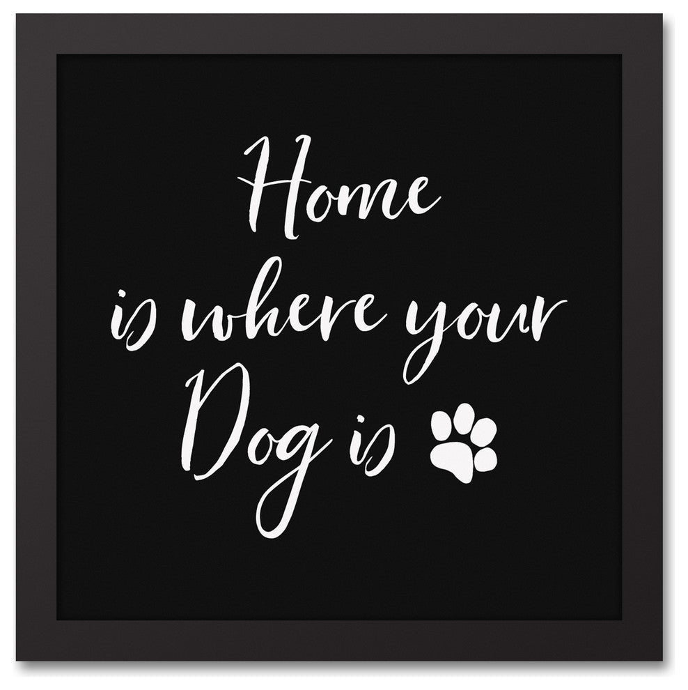Home Is Where Your Dog Is Black Framed Canvas, 12x12