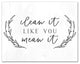 Clean it Like You Mean it 11x14 Canvas Wall Art