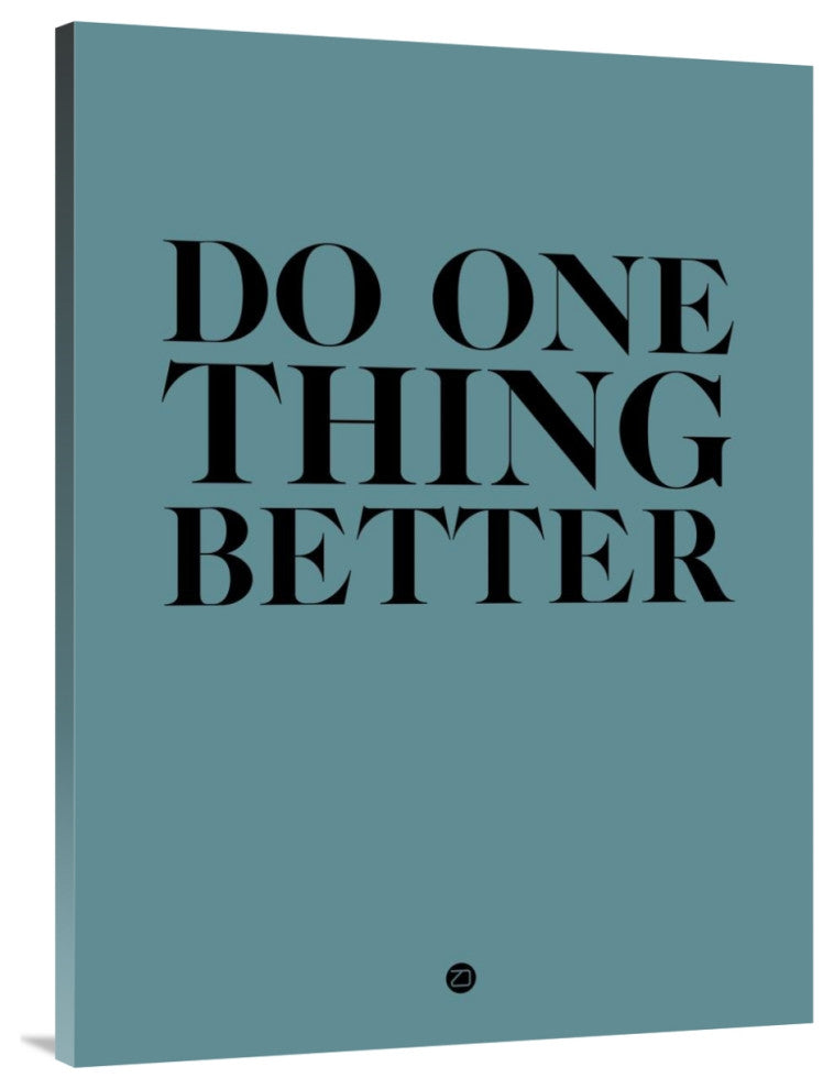 "Do One Thing Better 3" Fine Art Print