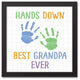Hands Down Best Grandpa 12x12 Black Framed Canvas