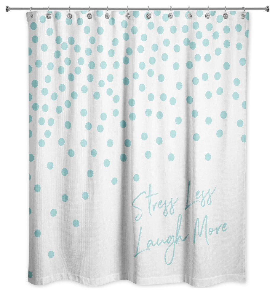 Stress Less Laugh More 71x74 Shower Curtain