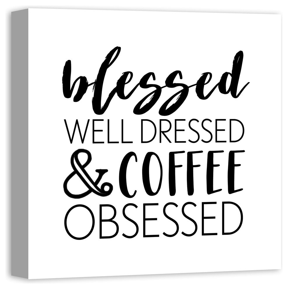 Blessed Well Dressed and Coffee Obsessed 20x20 Canvas Wall Art