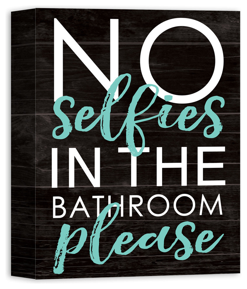 No Bathroom Selfies Wall Art, Canvas