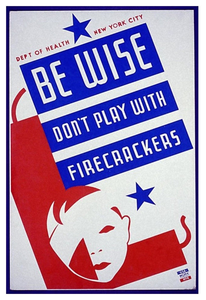 "Be wise do not play with firecrackers" Paper Print by Vera Bock, 14"x20"