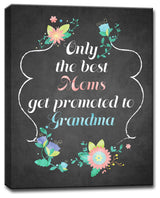 Only the best Moms get Promoted to Grandma Wrapped Canvas Art, 16"x12"
