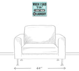 When I Said "I Do" I Didn't Mean the Laundry Wall Art, 12"x12", Canvas