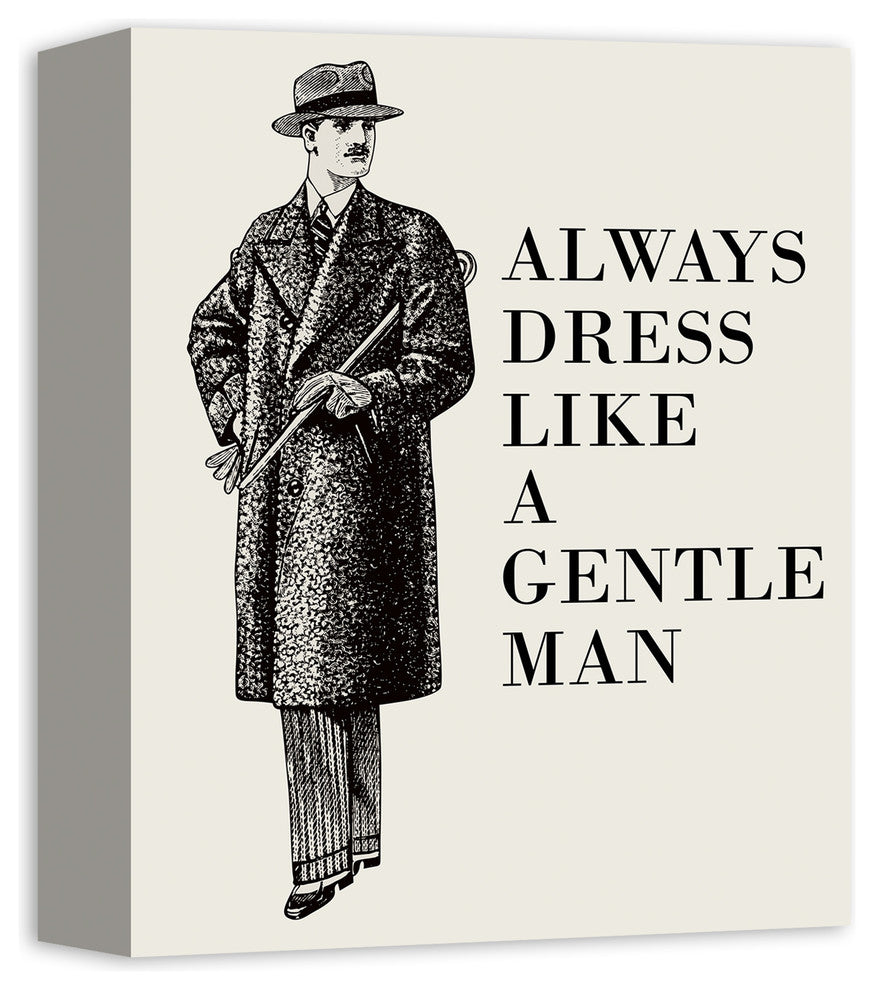 Always Dress Like a Gentleman 8x10 Canvas Wall Art