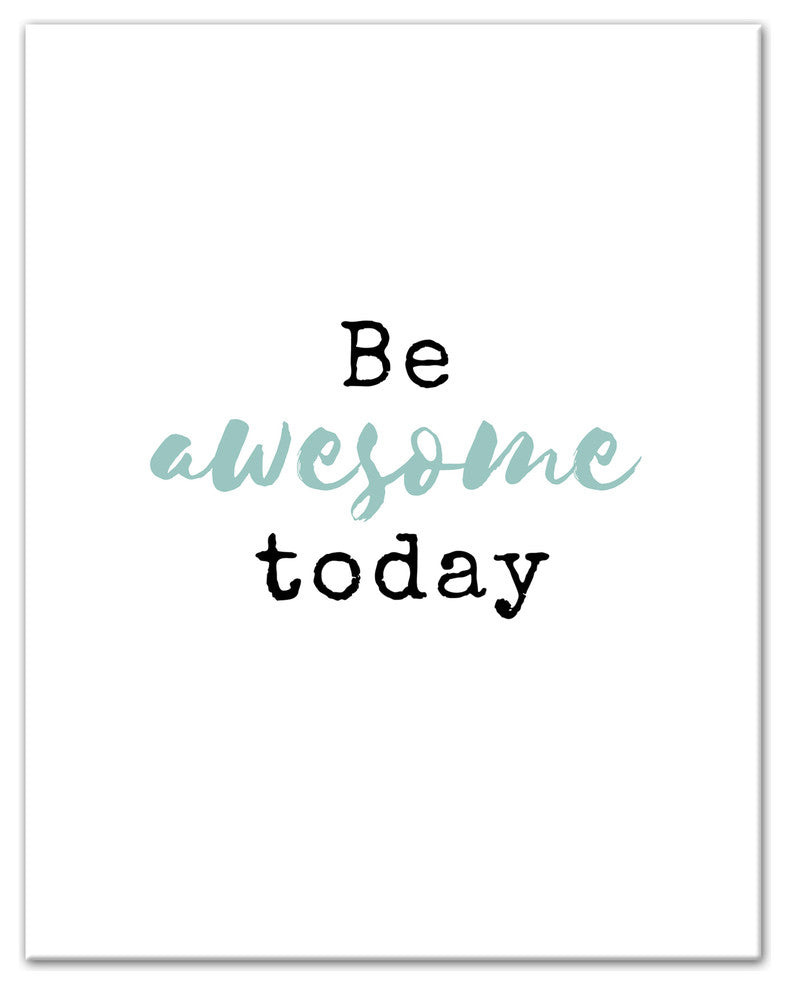 Be Awesome Today 11x14 Canvas Wall Art